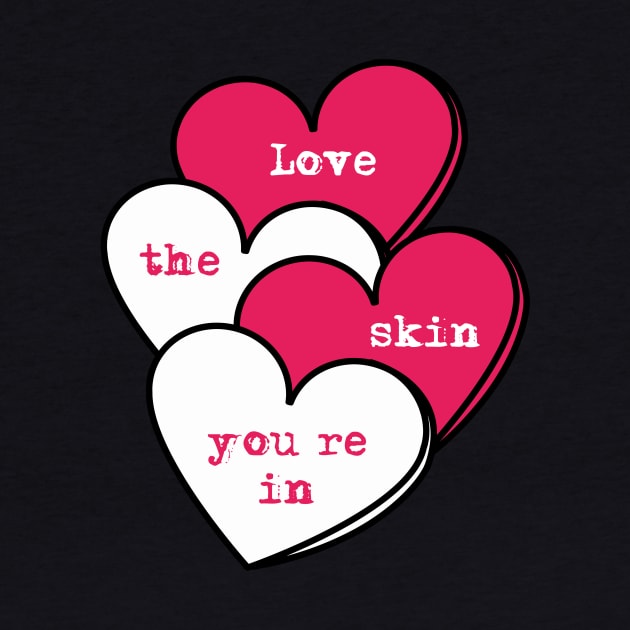 Love Your Skin by LadyOfCoconuts